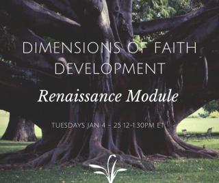 Dimensions of Faith Development Jan 4-25 12-1:30pm ET