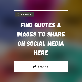 Find quotes and images to share on social media here
