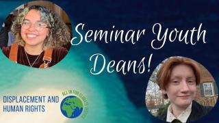 Banner for UU@UN 2022 Spring Seminar "Displacement and Human Rights: All In for Climate Justice" with heading "Seminar Youth Deans!" and headshots of the youth deans: one with glasses and curly brown and dyed-green hair, one with swept back red hair
