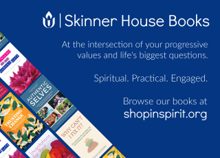 Graphic with a collection of Skinner House titles artfully arranged on a dark blue background with the words "Skinner House Books: At the intersection of your progressive values and life's biggest questions. Browse our books at shopinspirit.org."