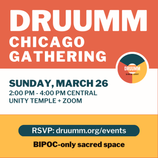 Colorful logo of DRUUMM Chicago Gathering on Sunday, March 26, 2023 at 2:00 pm Central at Unity Temple; RSVP: druumm.org/events; BIPOC-only sacred space