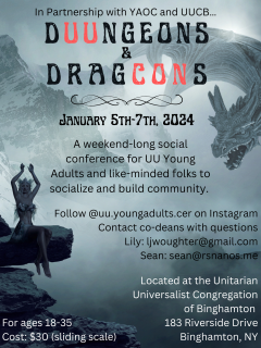 DUUngeons and DragCOns, January 5-th-7th, 2024. Young Adult conference for ages 18-35 poster. UU Congregaton of Binghamton. Cost $30 siding scale.