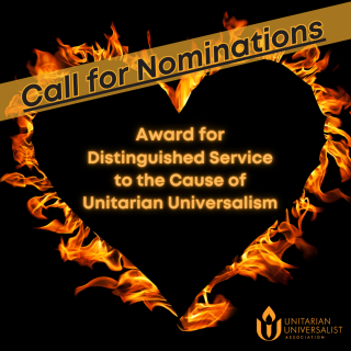 image of a heart outline in flames. Text reads Call for Nominations, Award for Distinguished Service to the Cause of Unitarian Universalims