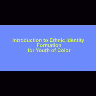 Title card image from video Youth Identity Workshop: Introduction to Ethnic Identity Formation for Youth of Color
