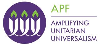 APF: Amplifying Unitarian Universalism