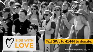 Side with Love. Text SWL to 41444 to donate.