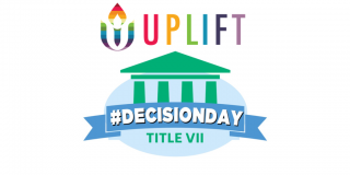 UPLIFT SCOTUS #DecisionDay