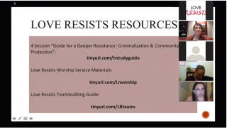 A slide with Love Resists resources and small screens of webinar participants