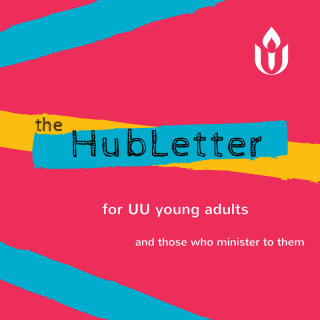 A red image with yellow and blue stripes that reads "the HubLetter for UU young adults and those who minister to them"