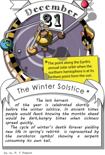 Dec. 21: The Winter Solstice. The last harvest of the year is celebrated shortly before the winter solstice.