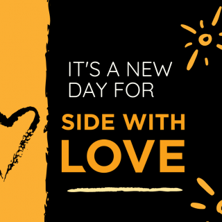 It's a new day for Side With Love