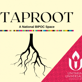 Taproot: A National BIPOC space. Image of a tree root on a yellow background and the UUA logo