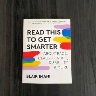 Cover of Read This to Get Smarter: About Race, Class, Gender, Disability & More
