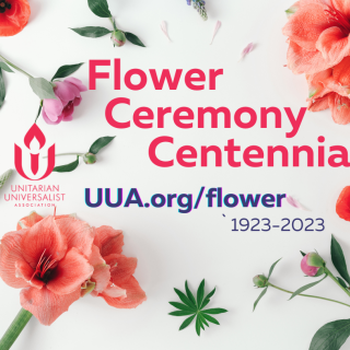 A pale background with pink flowers, the UUA logo, and the words "Flower Ceremony Centennial, 1923-2023"