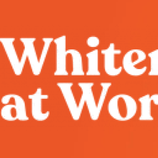 Whiteness at Work written in white text on an orange background