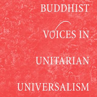 Book cover: Buddhist Voices in Unitarian Universalism.