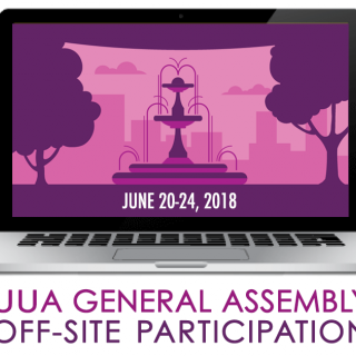 UUA General Assembly Off-site Participation: June 20-24, 2018